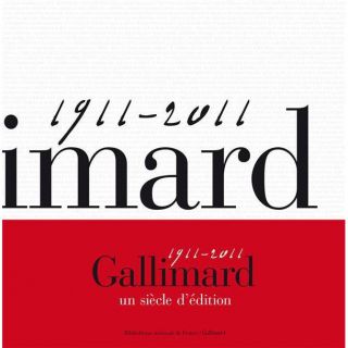 1911 2011 ; Gallimard 100 ans dédition   Achat / Vente livre