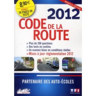 Code de la route (édition 2012)   Achat / Vente livre Collectif