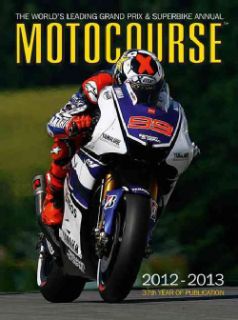 Motocourse 2012 2013 The Worlds Leading Grand Prix & Superbike