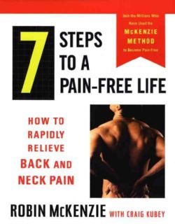 Steps to a Pain Free Life: How to Rapidly Relieve Back and Neck Pain