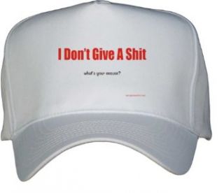 Im Dont Give A Shit whats your excuse? White Hat