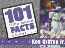 101 Little Known Facts About Ken Griffey, Jr.