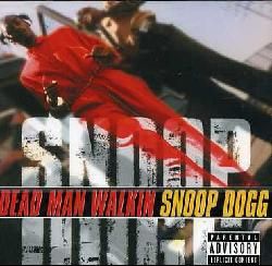 Snoop Dogg   Dead Man Walkin` [PA]