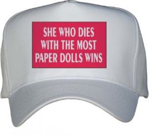 SHE WHO DIES WITH THE MOST PAPER DOLLS WINS White Hat