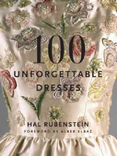 100 Unforgettable Dresses (Hardcover)