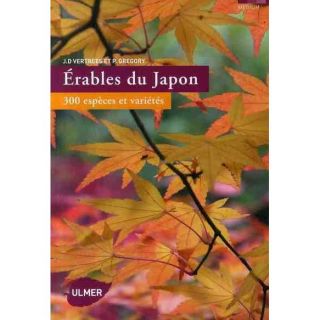 Érables du Japon ; 300 espèces et variétés   Achat / Vente livre