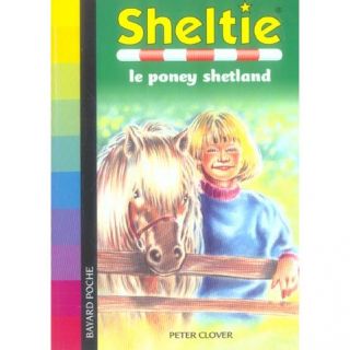 Sheltie le poney shetland   Achat / Vente livre Peter Clover pas cher