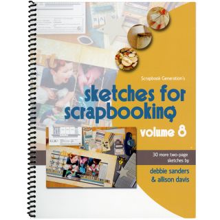 Scrapbook Generation Sketches For Scrapbooking Volume 8 Today $15.98
