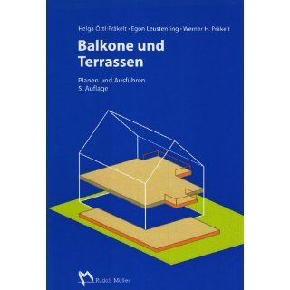 Balkone und Terrassen: Planen und Ausführen: Helga Öttl