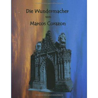 Die Wundermacher Marcos Corazon Bücher
