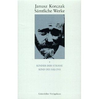 Janusz Korczak: Sämtliche Werke: Sämtliche Werke, 16 Bde. u. Erg. Bd